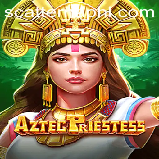 Unveiling AztecPriestess: A Journey through Ancient Mysteries in the World of Scatterna