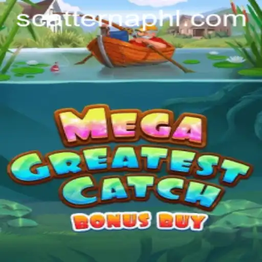 Exploring the Thrills of MegaGreatestCatchBonusBuy: A Deep Dive into Scatterna and Gameplay